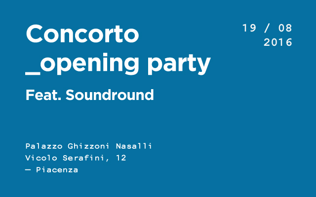 CONCORTO OPENING PARTY – 19/08/2016